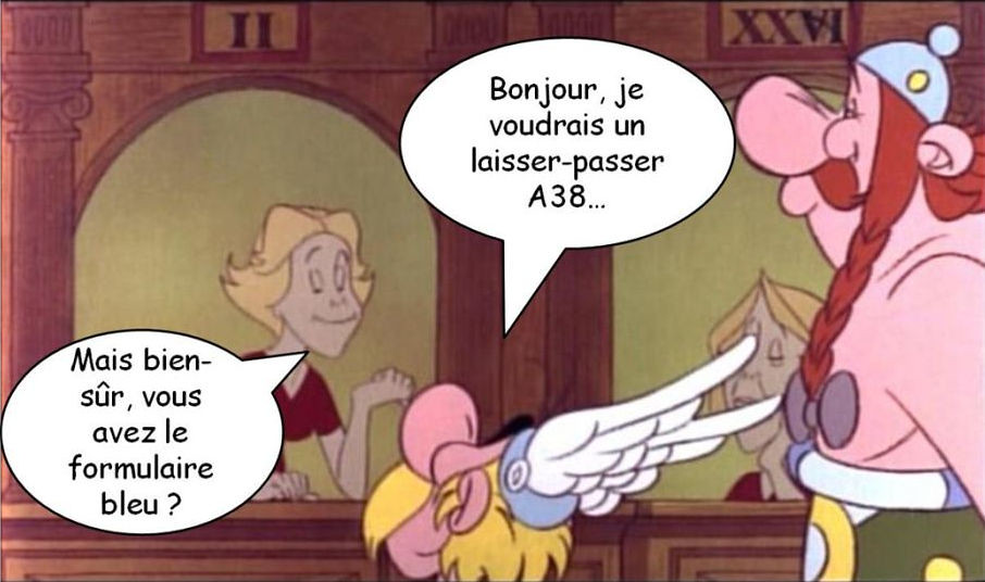 Scène bien connue du dessin animé "Astérix et Cléopâtre" du laisser-passer A38.